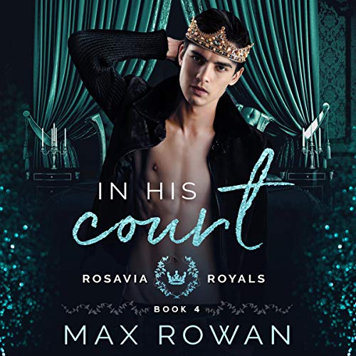 In his Court - Rosavian Royals